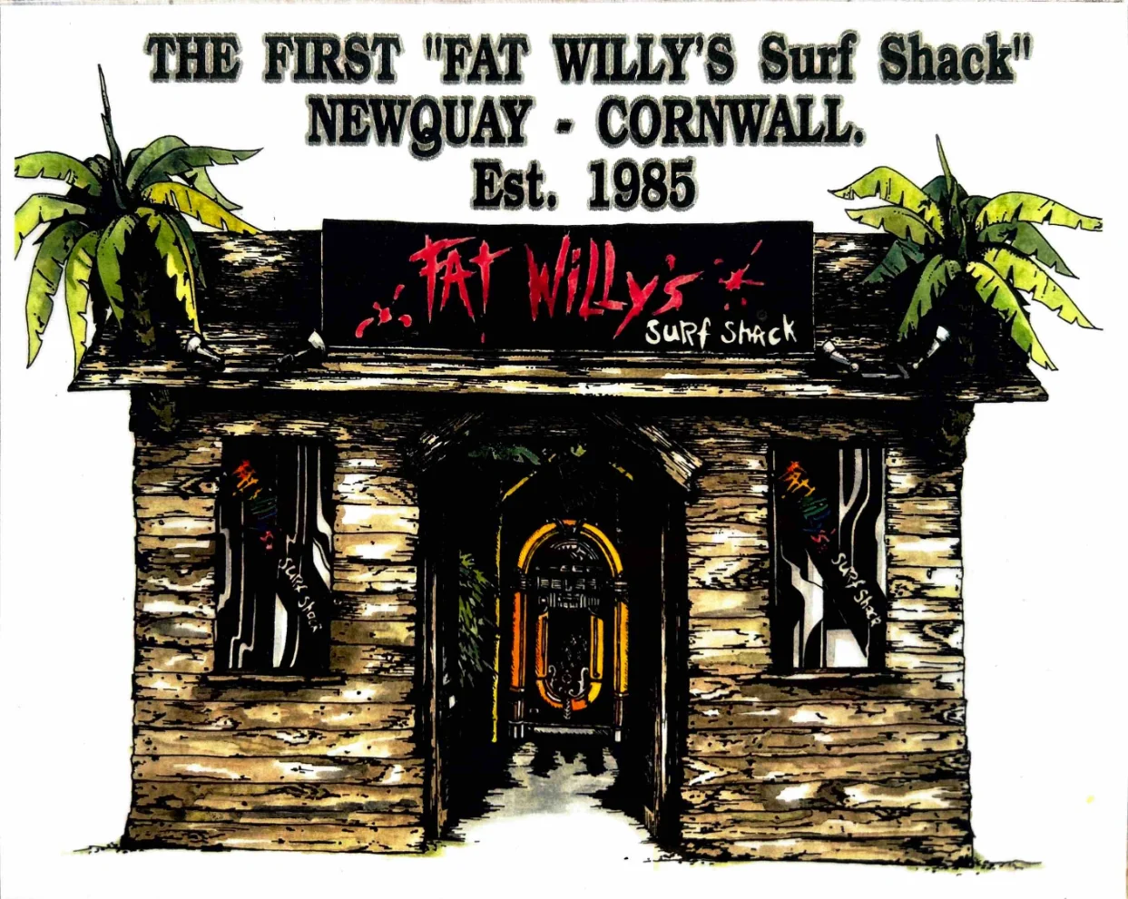 Illustration of the first Fat Willy’s Surf Shack in Newquay, established in 1985